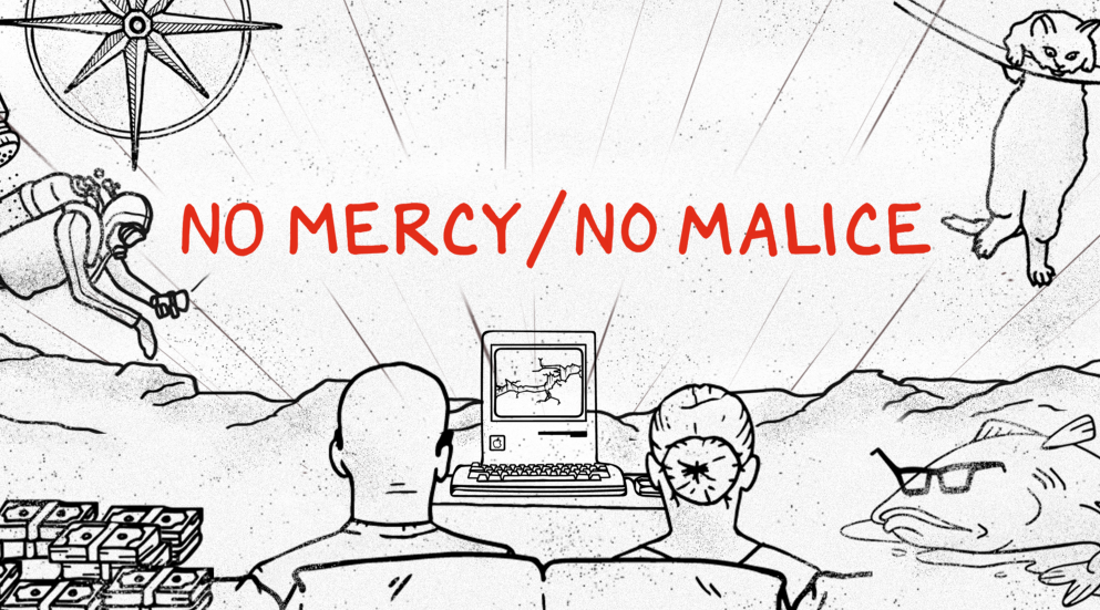 No Mercy / No Malice